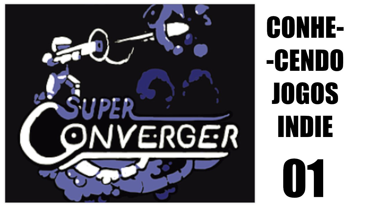 Conhecendo Jogos Indie - 01: Super Converger