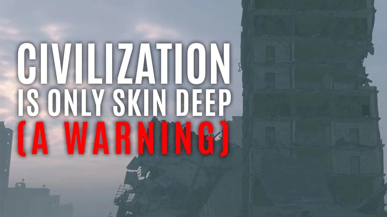 Civilization is Only Skin Deep