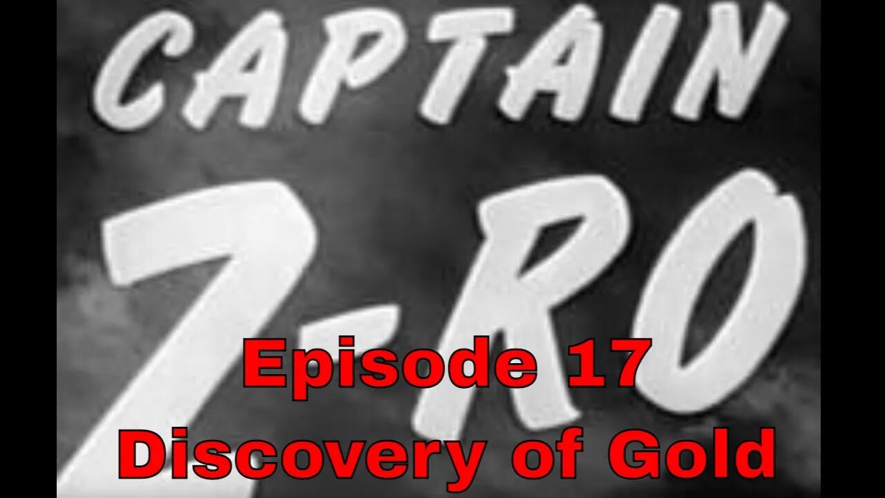 Captain Z-Ro - Ep17 Discovery of Gold