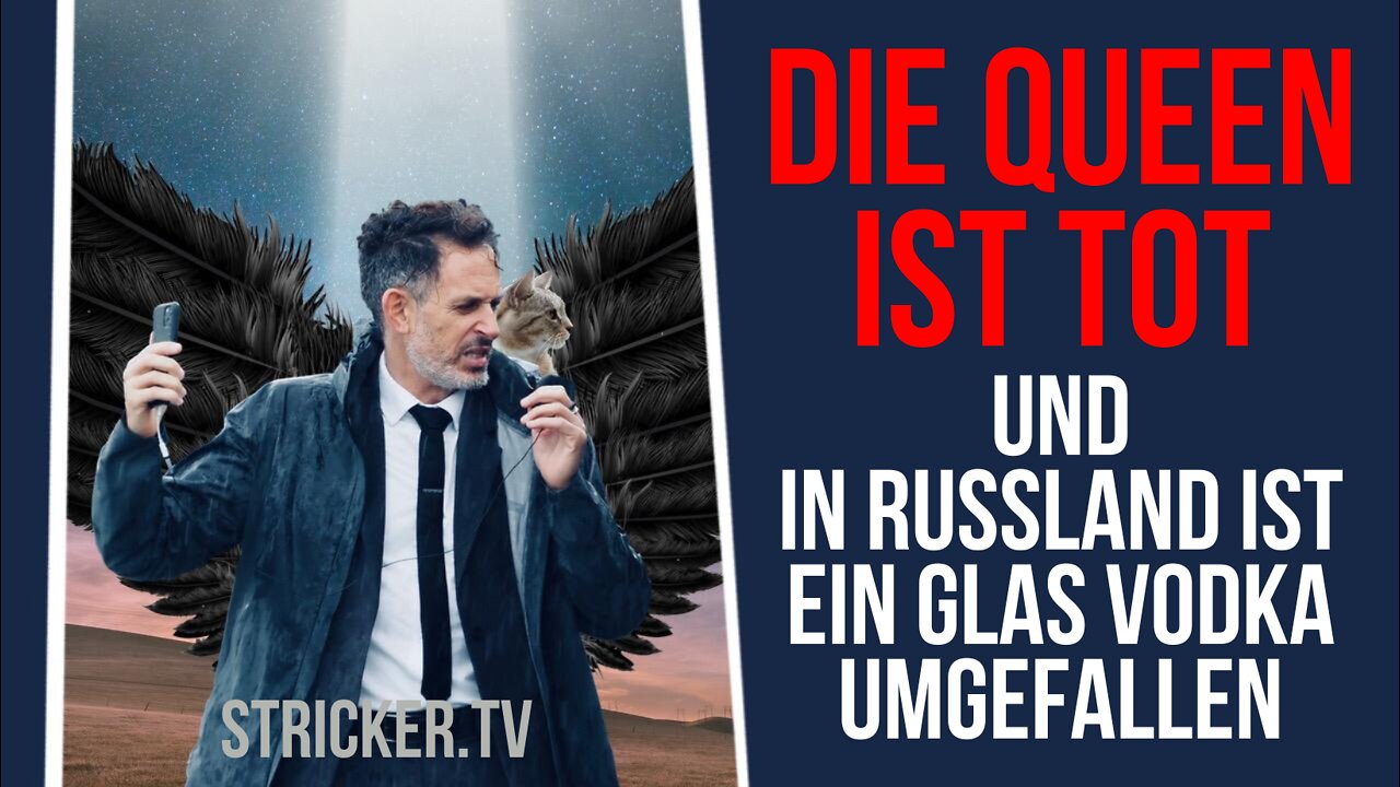 Die Queen ist tot und in Russland ist ein Glas Vodka umgefallen