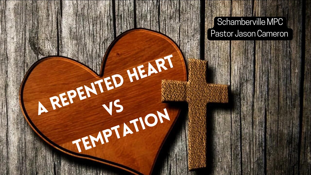 A Repented Heart vs Temptation