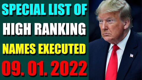 SPECIAL LIST OF HIGH RANKING NAMES EXECUTED UPDATE ON (SEP 01, 2022)