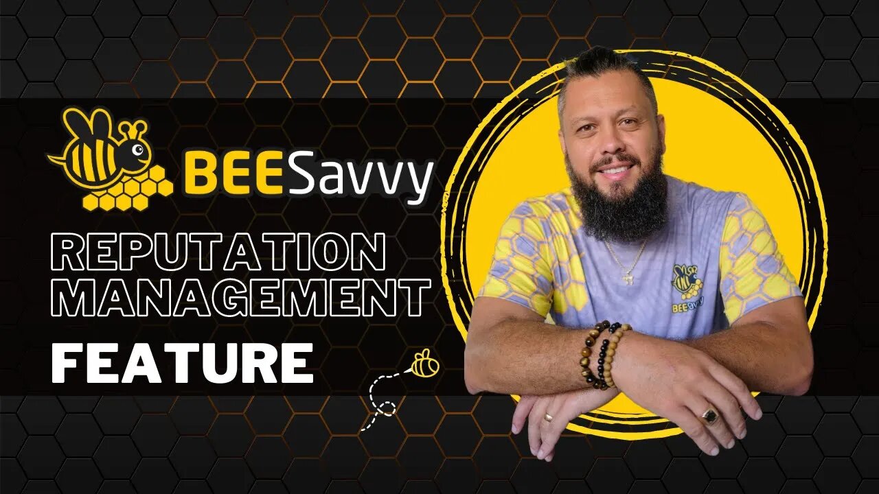 BeeSavvy Feature - Reputation Management