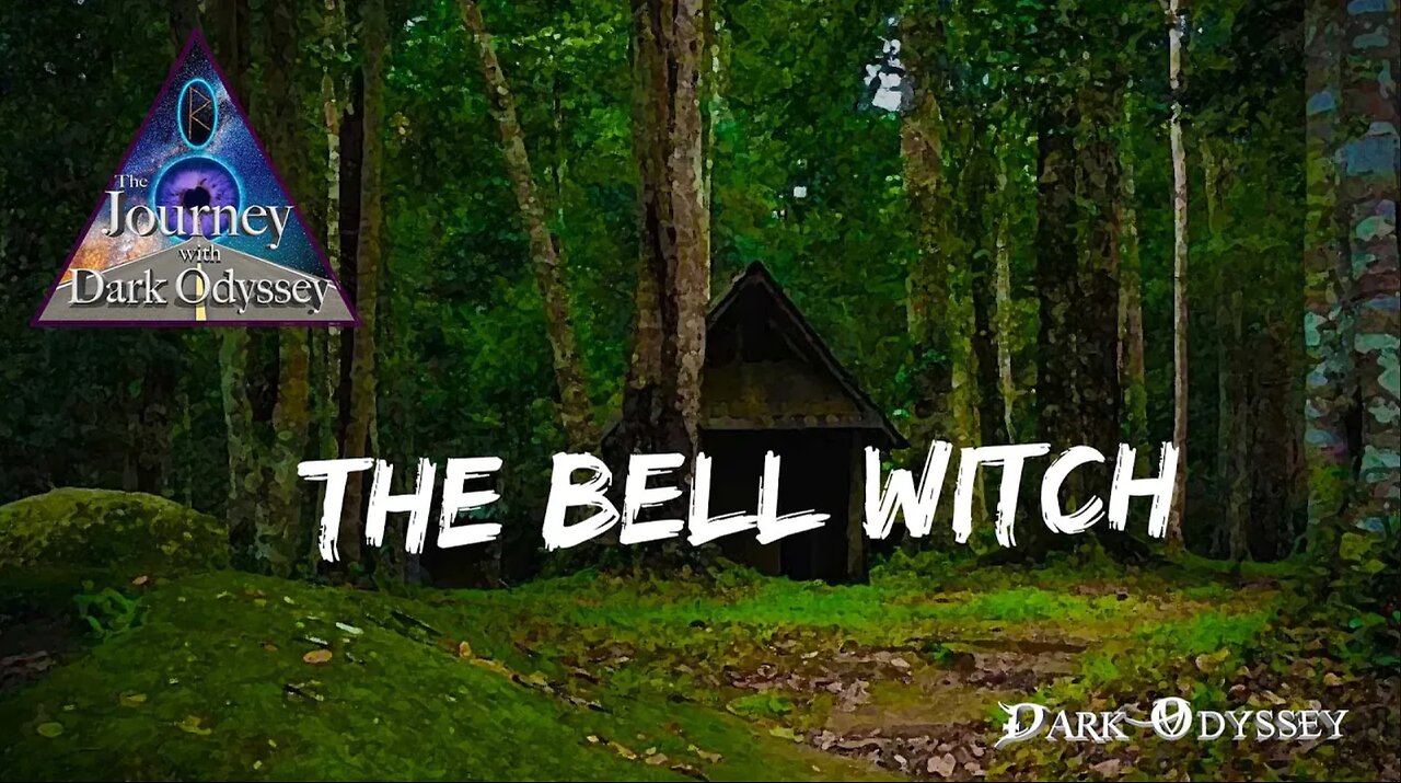 The Journey with Dark Odyssey 6 - The Bell Witch