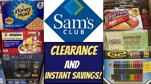 Sam's Club ~ Clearance & Instant Savings!