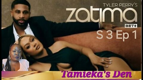 Zatima Season 3 Episode 1 (Quick Thoughts/Recap )