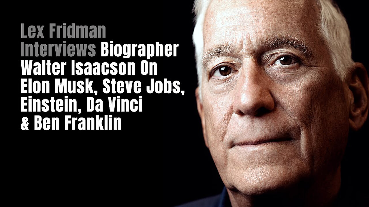 Biographer Walter Isaacson On Elon Musk, Steve Jobs, Einstein, Da Vinci & Ben Franklin