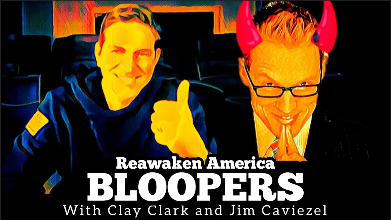 Reawaken America BLOOPERS