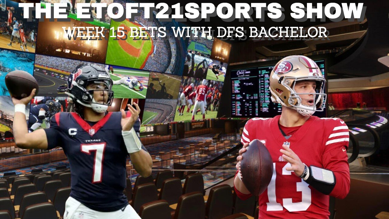 Etoft21sports Show: Week 15 Bets & Horse Racing Picks with DFS Bachelor