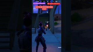 GOTTA BE QUICKER THEN THAT!