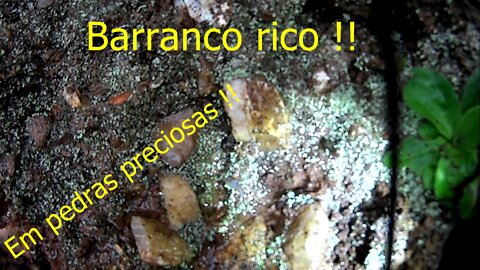 Barranco rich in precious stones !!