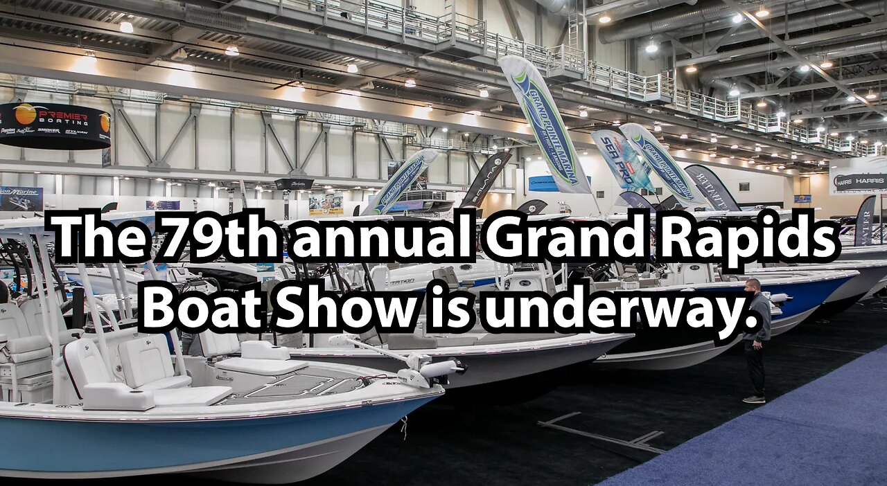 The 79th annual Grand Rapids Boat Show is underway.