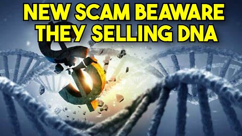 BEAWARE, THEY SELLING DNA MUST SEE VIDEO