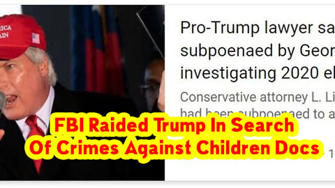 What the F*CK!! FBI Raided Trump In Search Of Crimes Against Children Docs