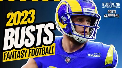 2023 Fantasy Football Busts | 2023 NFL Predictions