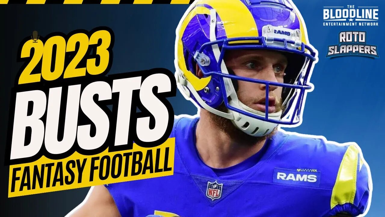 2023 Fantasy Football Busts | 2023 NFL Predictions