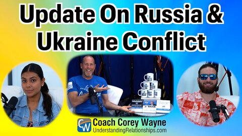 Update On Russia & Ukraine Conflict