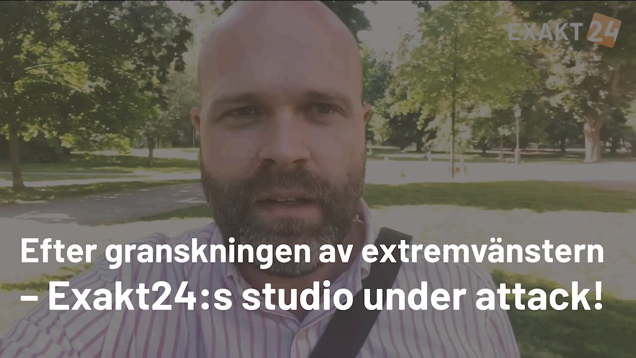 Exakt24:s studio attackerad!