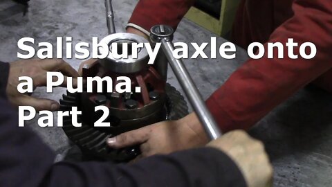 Salisbury axle onto a Puma Part 2