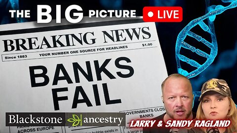 Woke Banks Collapse, DNA of Millions Sold To BlackStone + MORE