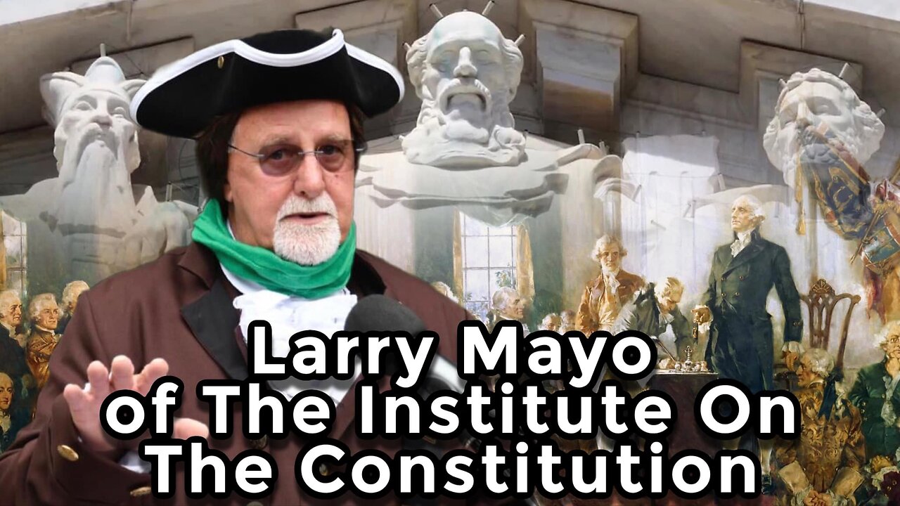 Larry Mayo of The Institute on the Constitution | Interview