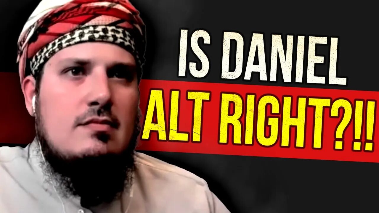 Daniel Is "Alt-Right"? Prove it