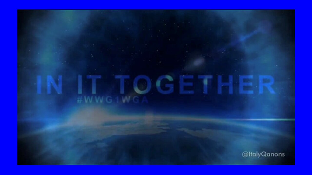 IN IT TOGETHER - WWG1WGA - BY ITALYQANONS