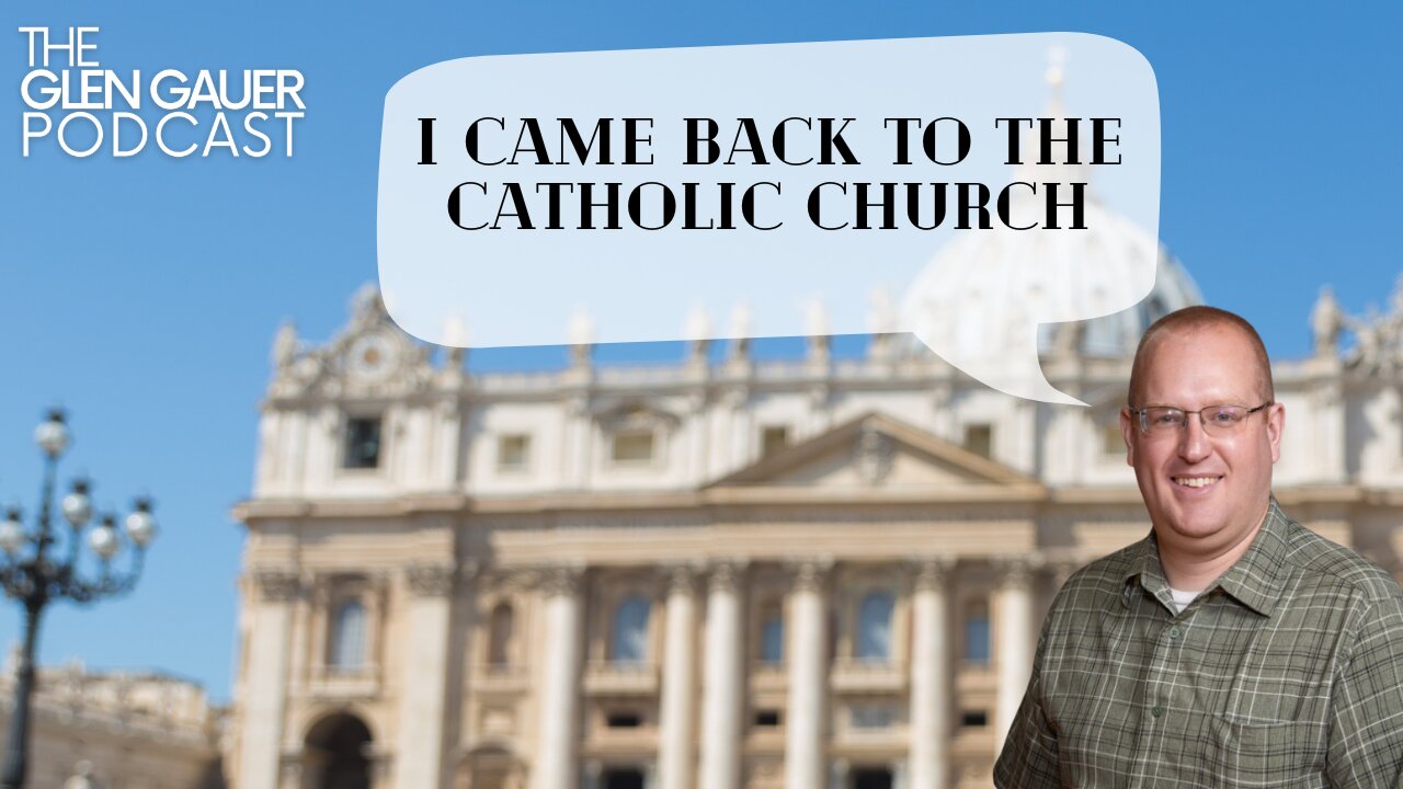 I came back to the Catholic Church.