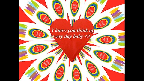 I know you think of me every day baby [Quotes and Poems]