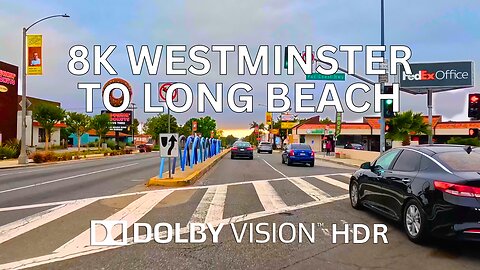 Driving Westminster to Long Beach 🌴 8K Dolby Vision HDR ☀️ Orange County to Los Angeles, California, USA