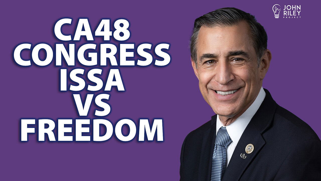 CA 2024 Congress CA48 - Darrell Issa vs Stephen Houlahan. Which one is the Freedom candidate?