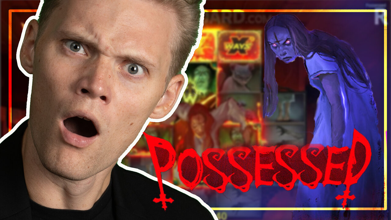 👹 Possessed by No Limit City Slot Review: 50,000x Your Stake!