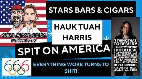 STARS BARS & CIGARS, #52, HAUK TUAH HARRIS!