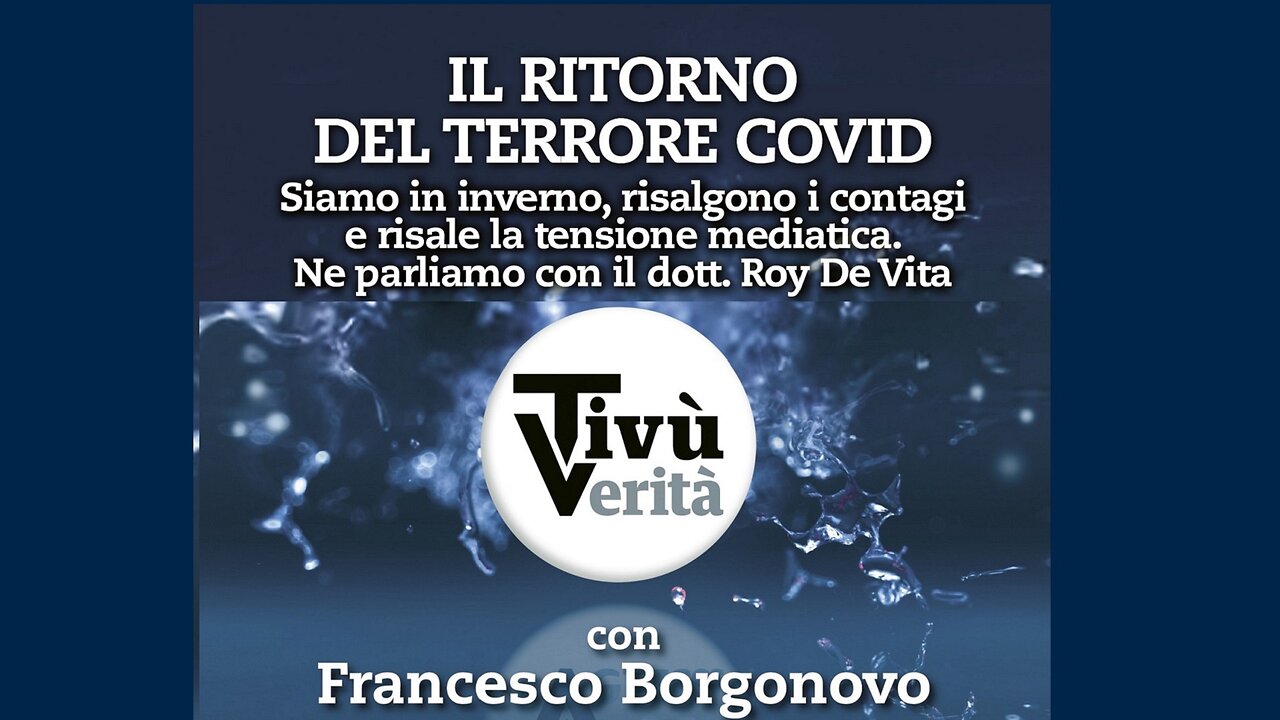 🔴 IL ritorno del terrore Covid (Francesco Borgonovo intervista Roy de Vita, 09/12/2023)