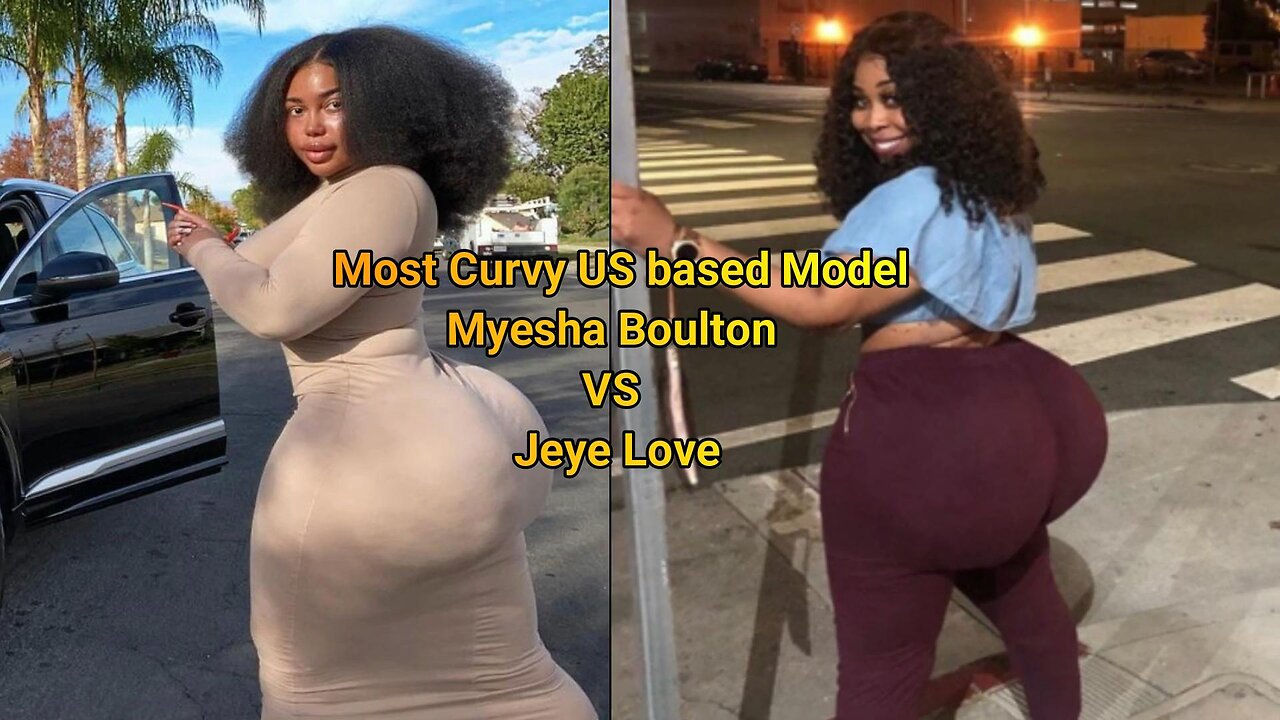 Most Curvy US based Model Myesha Boulton VS Jeye Love
