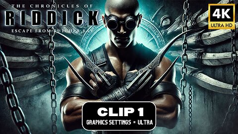 The Chronicles Of Riddick: Escape From Butcher Bay - [Clip 1] PC 4K Ultra 60fps