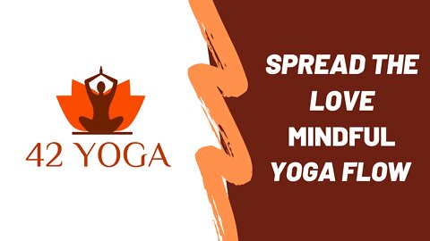 42 Yoga Mindful Yoga Flow Spread the Love