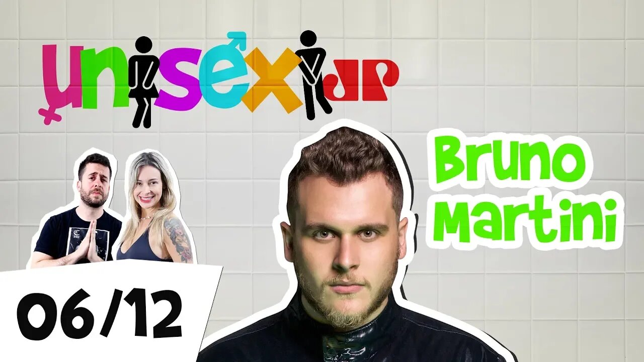 Programa Unisex com Bruno Martini 06/12/2018