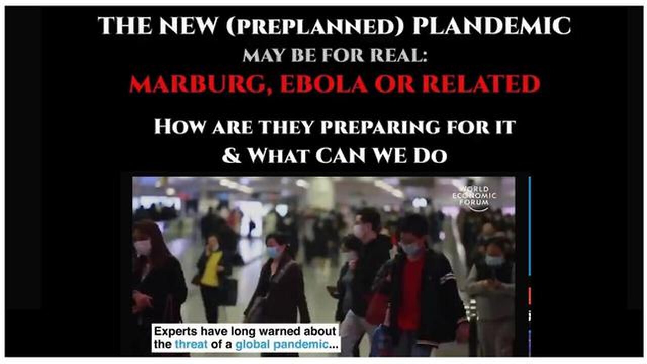 THE NEW (Preplanned) PLANDEMIC MAY BE FOR REAL - MARBURG, EBOLA OR RELATED Jan 2023