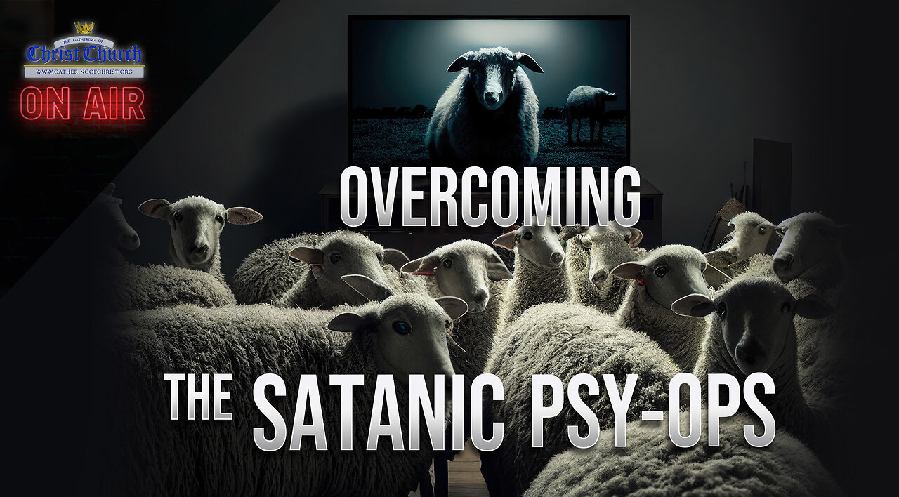 Overcoming the satanic Psy-ops