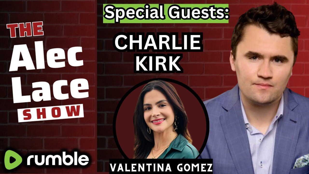 Guests: Charlie Kirk | Valentina Gomez | Ten Commandments in the Classroom | The Alec Lace Show