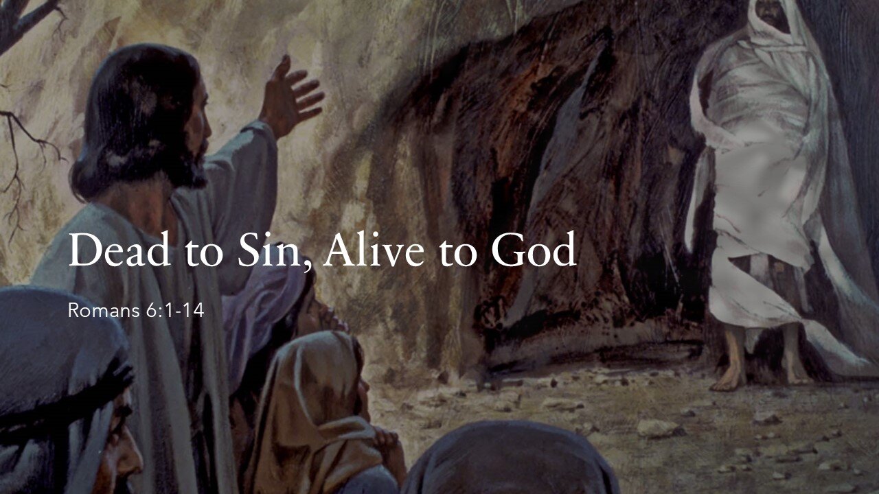 Dead to Sin, Alive to God