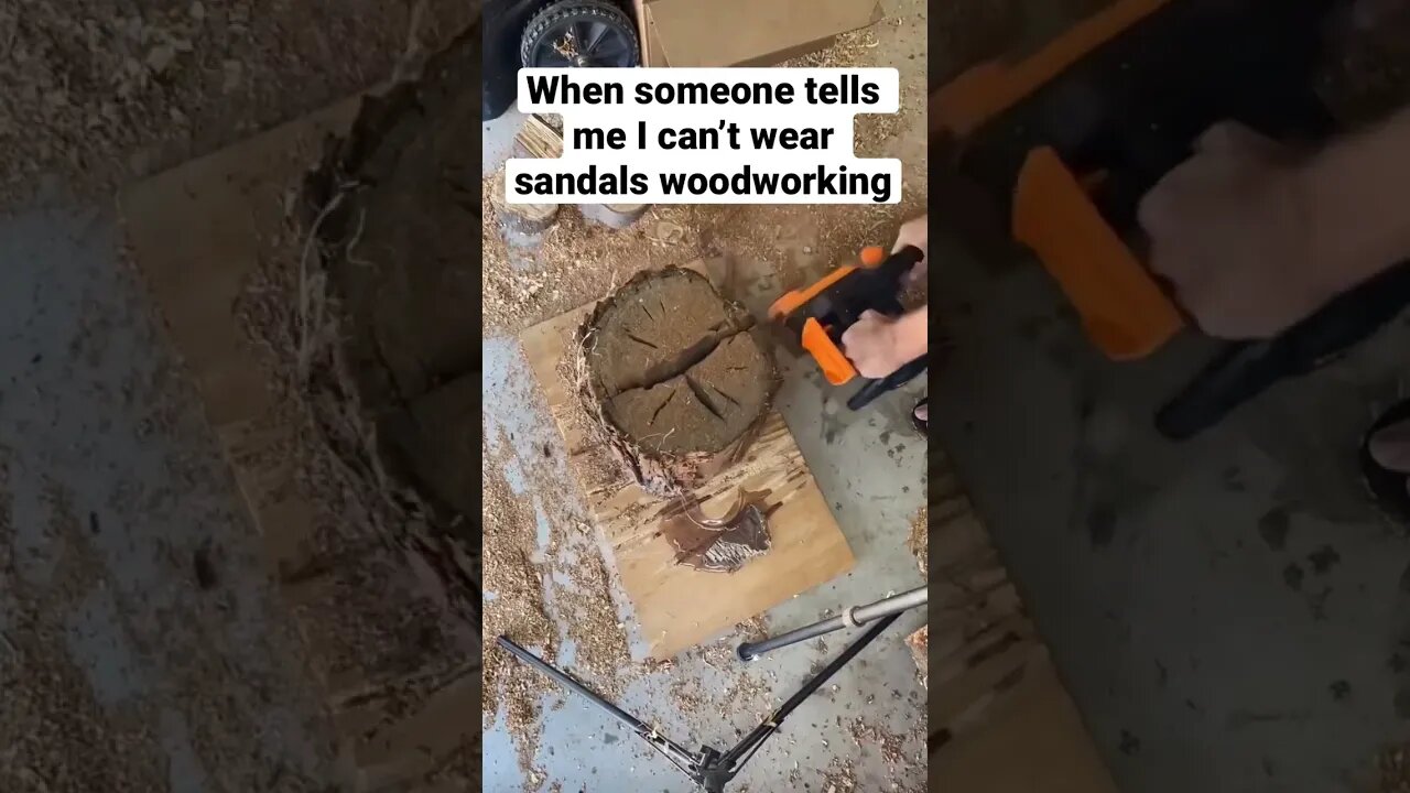 When someone tells me I can’t wear sandals woodworking