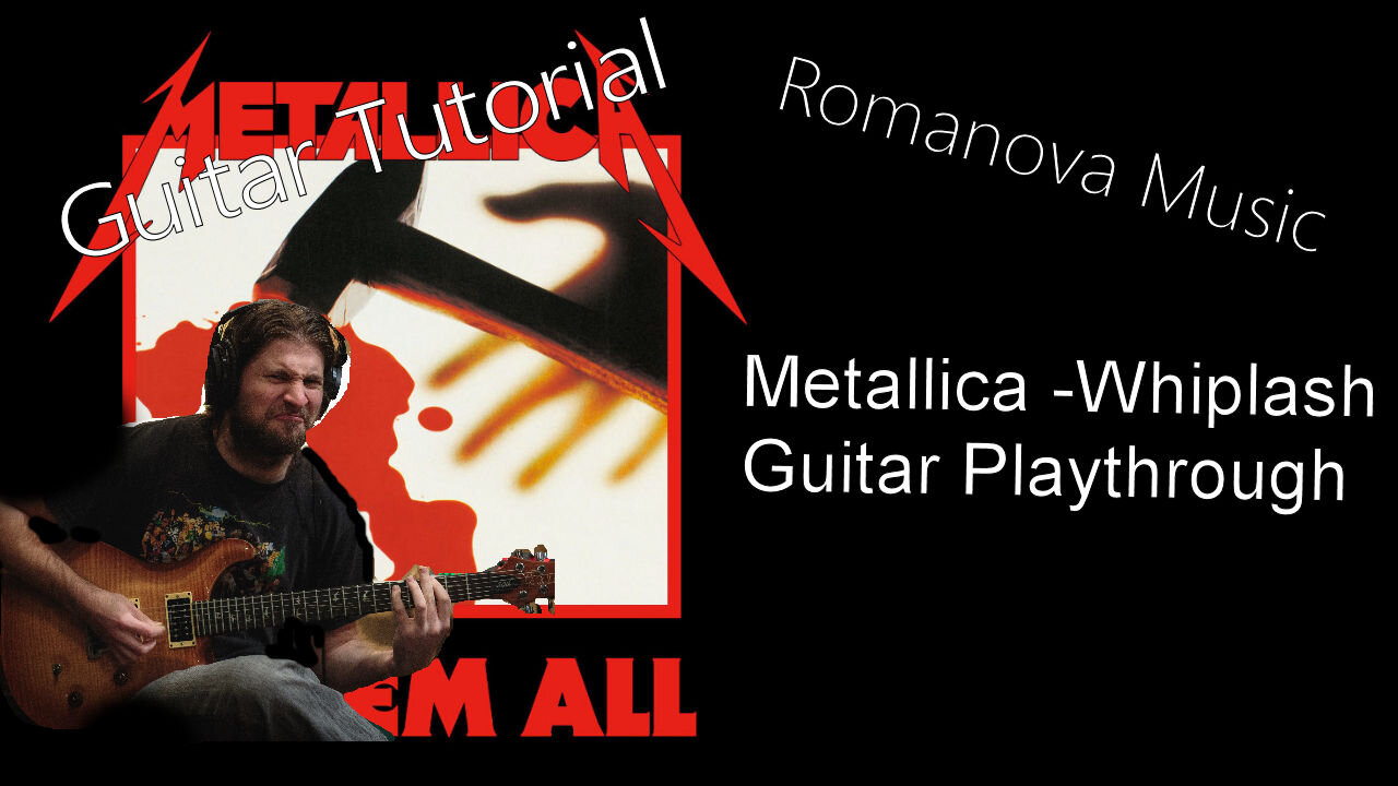 Metallica - Whiplash (Romanova Guitar Playthru)