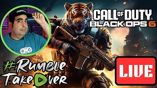 LIVE Replay - I Finally Got COD: Black Ops 6!!! - Take 2 #RumbleTakeover