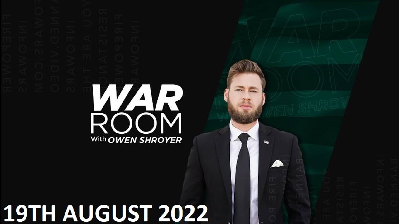 The War Room - Friday - 19/08/22