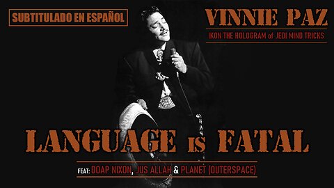 Vinnie Paz ft. Doap Nixon, Jus Allah & Planet - Language Is Fatal | (Subtitulado) (Prod. Stoupe)