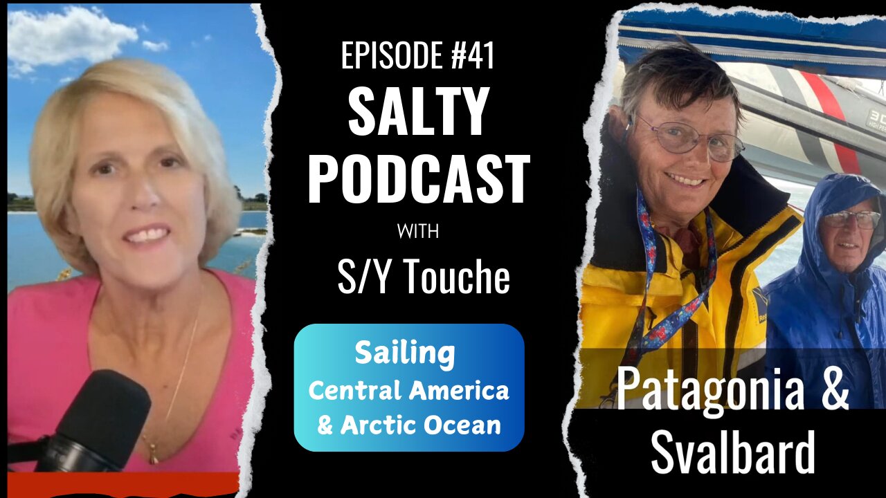 Salty Podcast #41 | Patagonia to the Arctic: Epic Sailing Adventures with SY Touche!