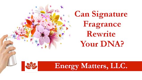 Epigenetics: Can Signature Fragrance Affect How Your Genes Work?