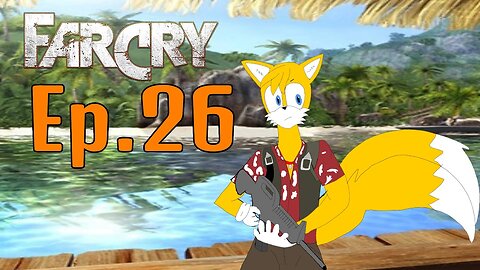 TailslyMoxPalys Far Cry 1[Ep.26]What is it, a bad spy movie